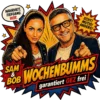 SAM & BOB präsentieren : DER WOCHENBUMMS
